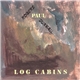 Paul Dunmall, Paul Rogers - Log Cabins