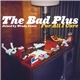 The Bad Plus Joined By Wendy Lewis - For All I Care